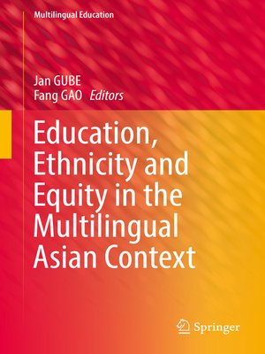 cover image of Education, Ethnicity and Equity in the Multilingual Asian Context